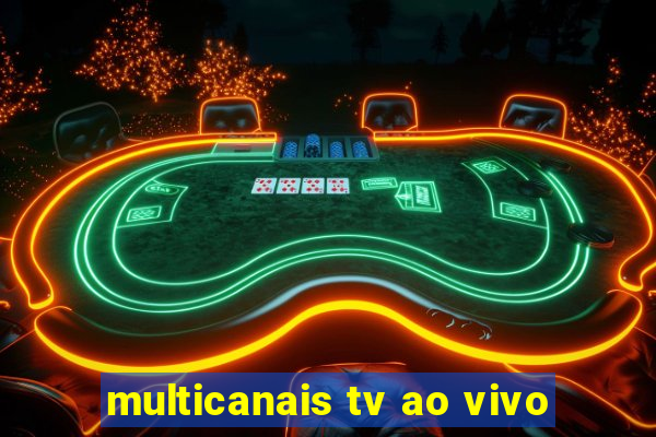 multicanais tv ao vivo